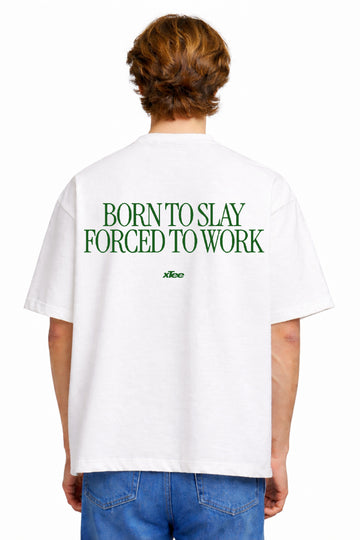 Born To Slay, Forced To Work